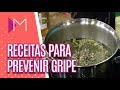 Receitas naturais para prevenir a gripe - Mulheres (07/05/18)