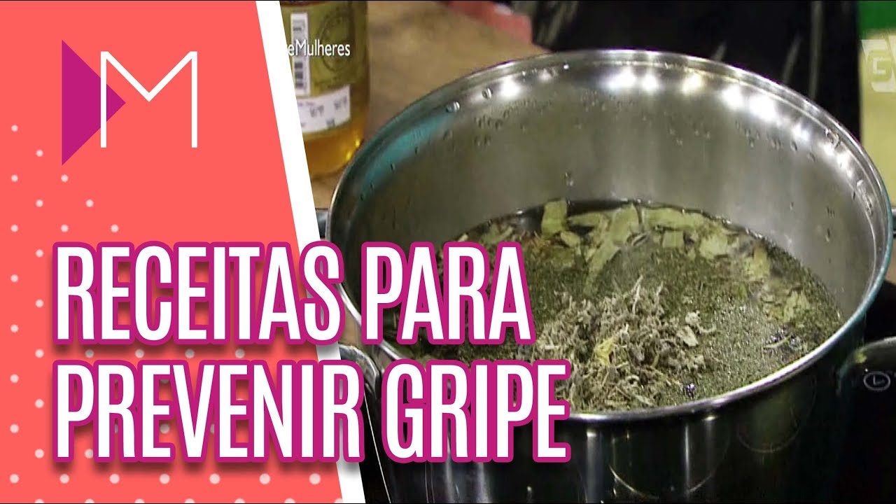 Receitas naturais para prevenir a gripe - Mulheres (07/05/18) Receitas naturais para prevenir a gripe - Mulheres (07/05/18)
