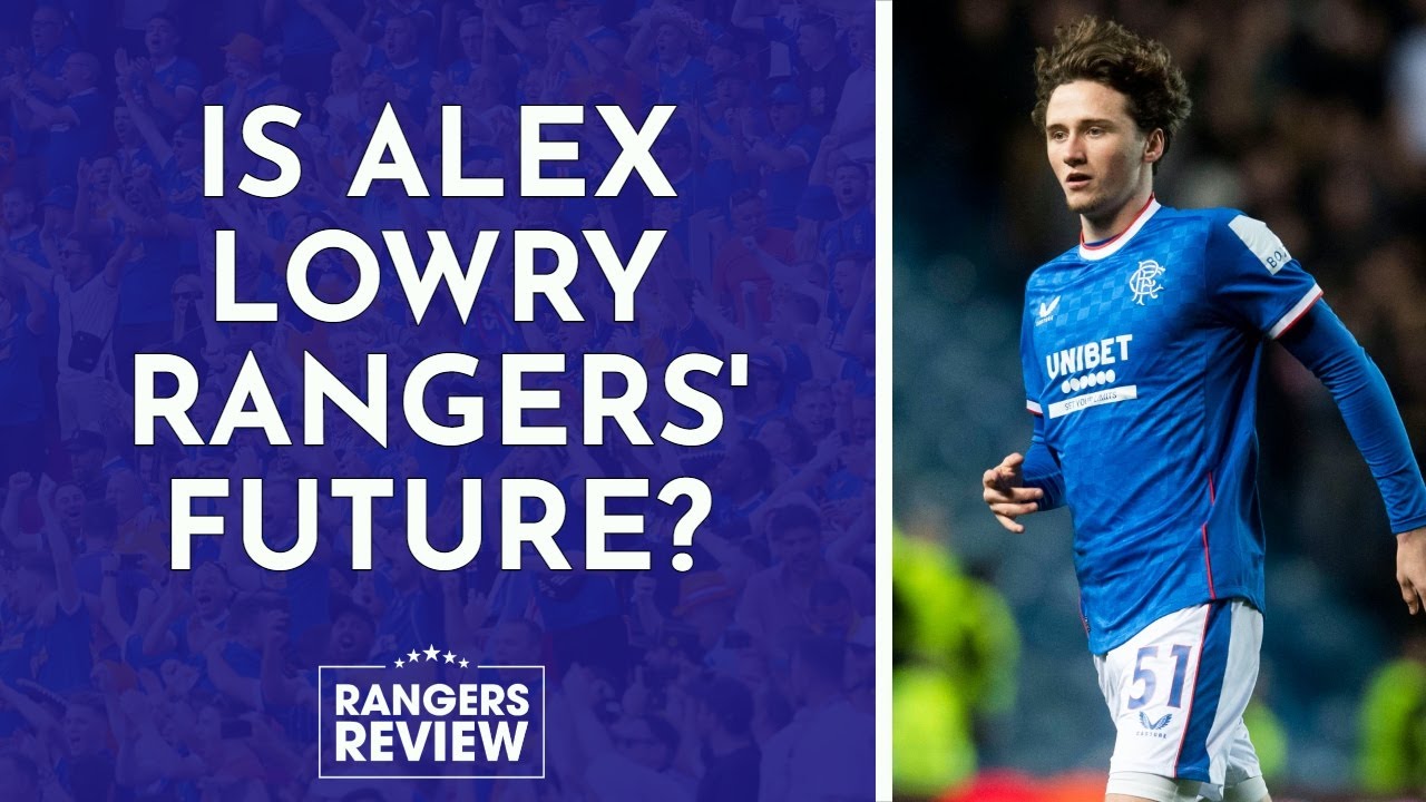 Is Alex Lowry Rangers' future? - YouTube