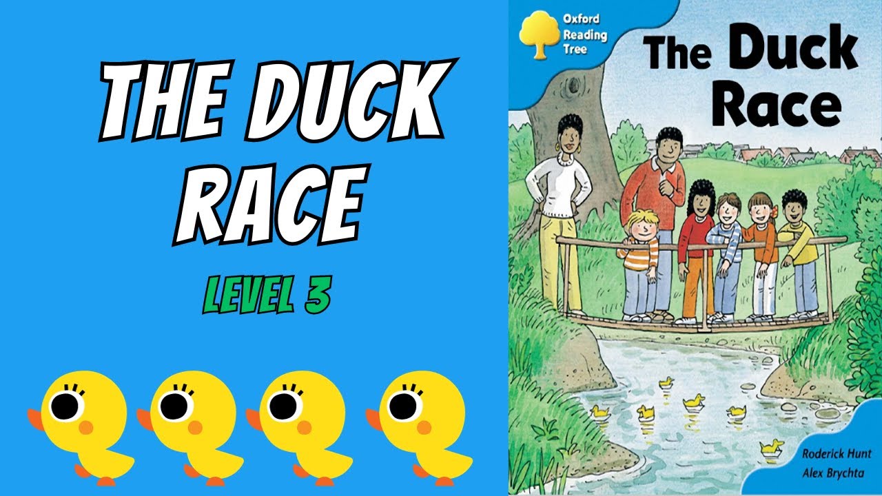 The Duck Race. Oxford Reading Tree - Level 3. - YouTube