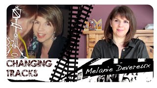 Changing Tracks: Melanie Devereux