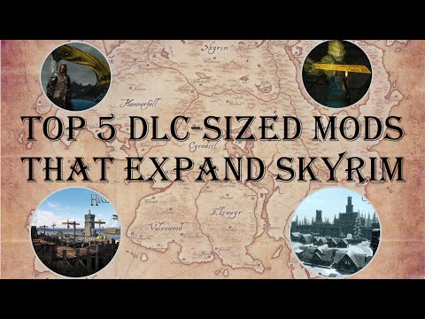 Top 5 Skyrim Mods - Biggest DLC Mods in Skyrim The Elder Scrolls 5