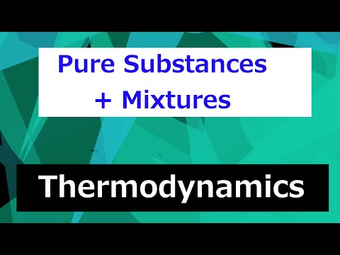 pure-substances-and-mixtures-//-thermodynamics---class-39