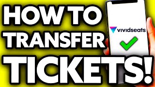 How To Transfer Tickets on Vivid Seats (Very EASY!)