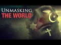 Unmasking The WORLD Documentary