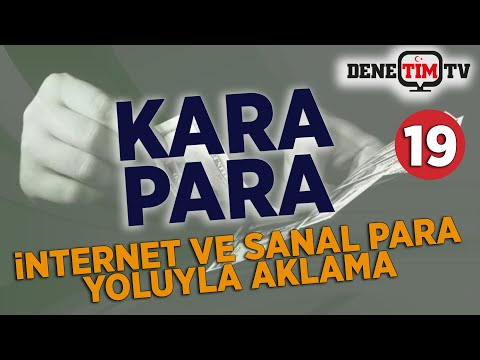 Karapara Aklama - İnternet ve Sanal Para Yoluyla Aklama