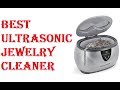 Best Ultrasonic Jewelry Cleaner