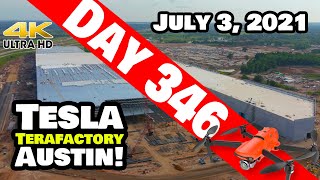 Tesla Gigafactory Austin 4K  Day 346 - 7/3/21 - Tesla Terafactory Texas - GIGA TEXAS DRONE FLY-OVER!