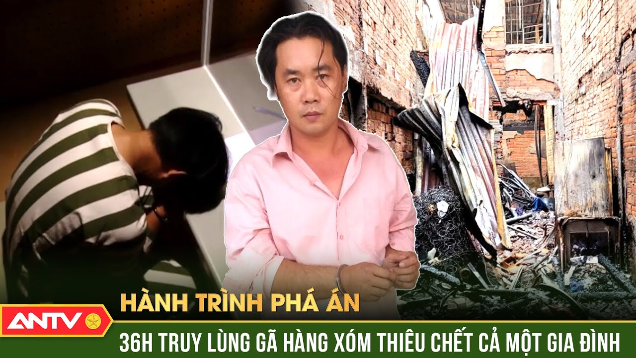 Dấu vết ‘biết nói’ lật mặt gã hàng xóm thiêu sống cả một gia đình | Hành trình phá án | ANTV