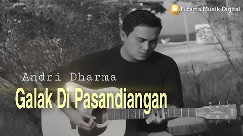 Andri Dharma - Galak Di Pasandiangan