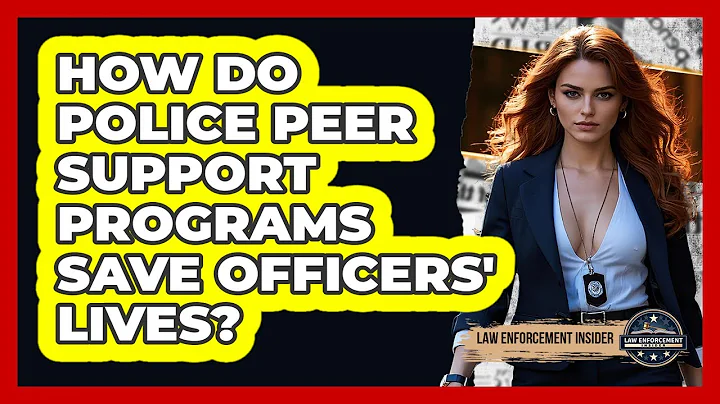 How Do Police Peer Support Programs Save Officers' Lives? - Law Enforcement Insider
