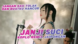 JANJI SUCI KOPLO REMIX JAIPONGAN PUTRI TITANIA COVER