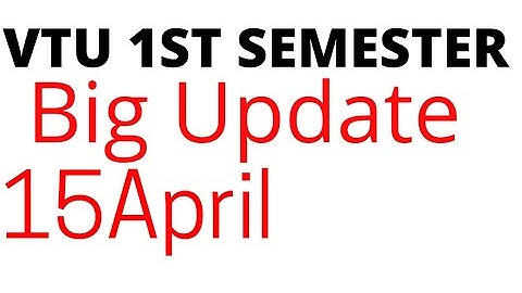 VTU 1st Semester Attendance Shortage | VTU Update 15/04/21 |VTU   Updates