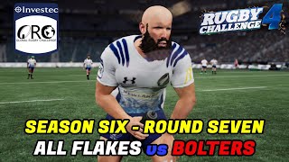 ALL FLAKES v BOLTERS - GLOBAL RUGBY CHALLENGE - SEASON 6 - Rugby Challenge 4