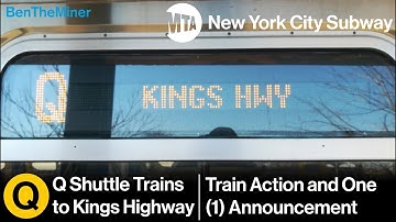 MTANYC Subway: Q (and B) Trains to Kings Highway | Action & Announcement
