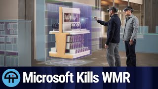 Windows Mixed Reality is Officially Dead