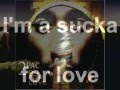 2pac - Do for love (Lyrics)