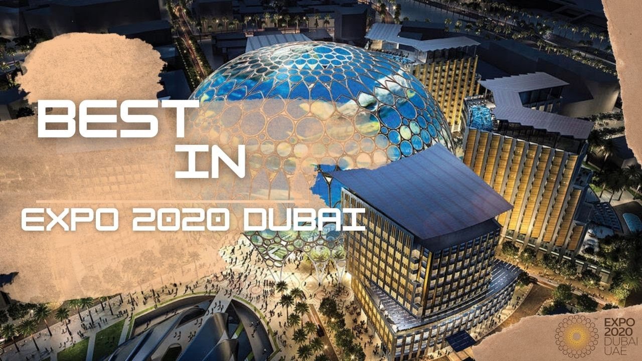 The Best On EXPO 2020 DUBAI - YouTube