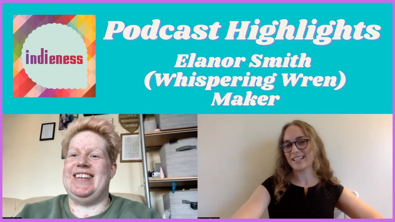 Elanor Smith (Whispering Wren) | Indieness Podcast Highlights