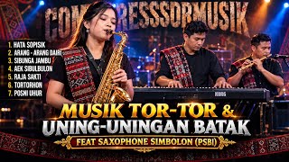 MUSIK TOR-TOR & UNING-UNINGAN BATAK FEAT SAXOPHONE MODREN