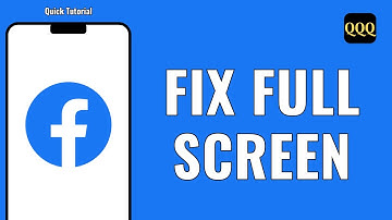 How To Fix Facebook Full Screen