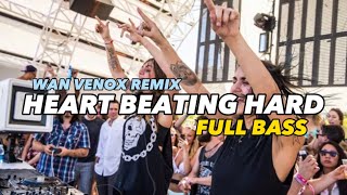 NEW!! ~DJ HEART BEATING HARD - FULL BASS (WAN VENOX REMIX) BASSGANGGA🔥