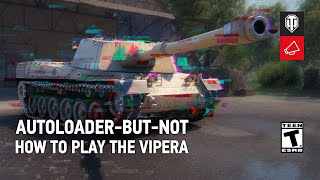 The Vipera: An &quot;Autoloader that Isn&#39;t&quot; Tier VIII Tank Destroyer - World of Tanks