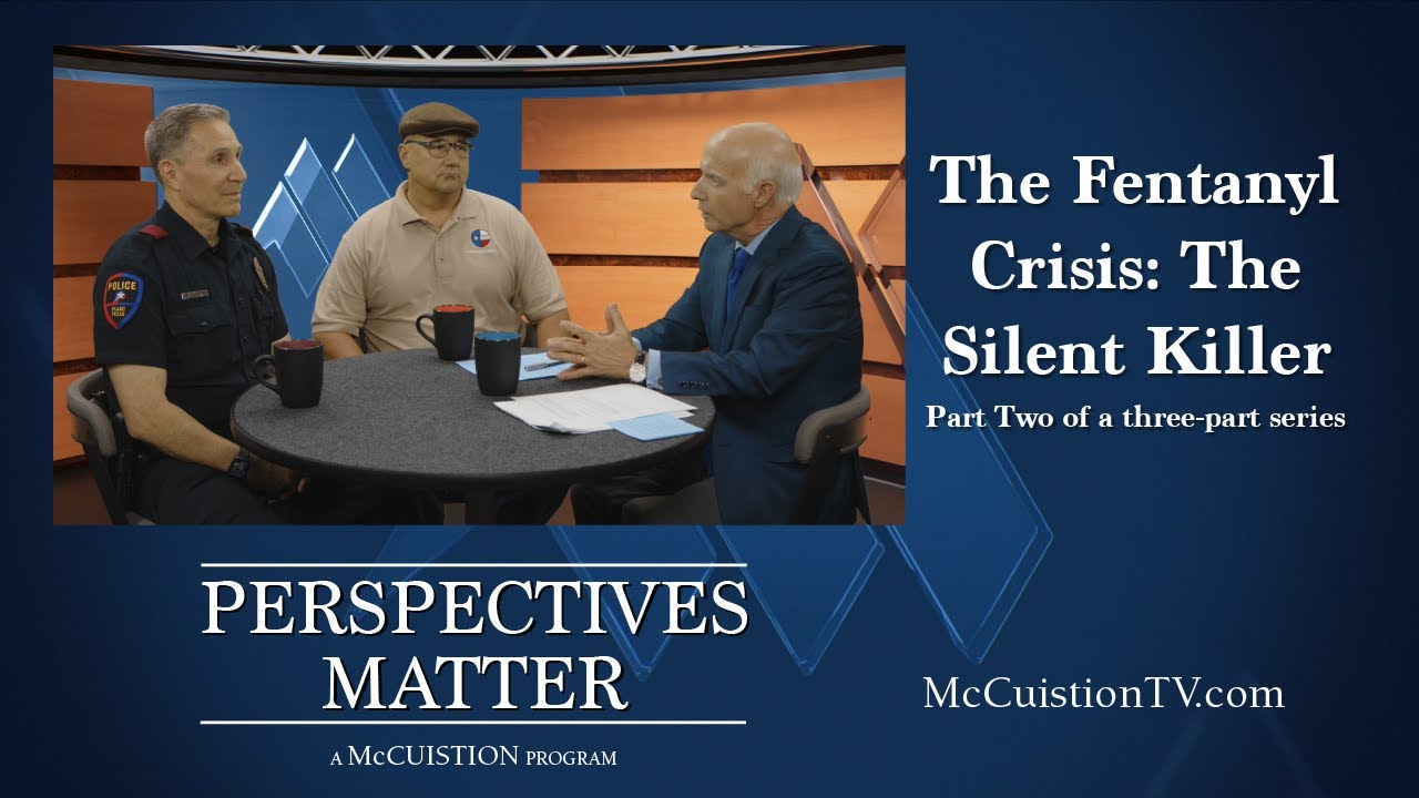 Perspectives Matter #3002 - The Fentanyl Crisis: The Silent Killer ...