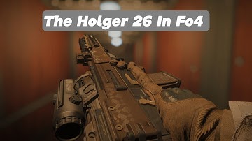 The Holger 26 in Fo4