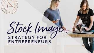 Stock Image Strategy: 5 Ways to Get the Best On-Brand Stock Photos for Your Brand
