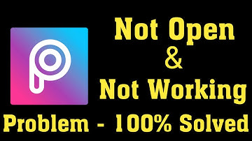 How To Fix Picsart Not Open Problem Android & Ios || How To Fix Picsart Photo Editor Not Working
