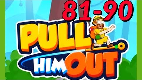 PULL HIM OUT level 81 90 answers solution gameplay android ios