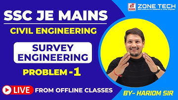 SSC JE Mains Classes for Civil Engineering | Survey Engineering Question-1 | Hariom Sir | ZONE TECH