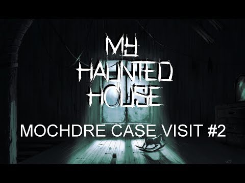 MY HAUNTED HOUSE|MOCHDRE INVESTIGATION CASE VISIT #2
