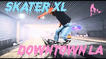 SkaterXL - Ultra Realistic Stats in SkaterXL [DawgVinci XXL Mod 3] - Easy Day Downtown LA