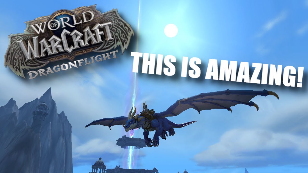 Dragon Riding is ONE OF THE BEST Things WoW Has Ever Done! Wow ...