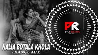 NALIA BOTALA KHOLA - TRANCE MIX || DJ BIKASH x DJ PAPU x PK REMIX ODISHA