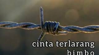 BIMBO - CINTA TERLARANG - lirik