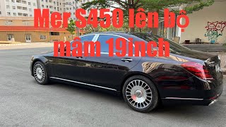 Nâng cấp full bộ Bodykits và bộ mâm 19inch 2 hệ kiểu Maybach cực đẹp xịn sò cho Mercedes S450