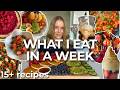 WHAT I EAT IN A WEEK | 15+ Healthy, Easy & High-Protein Recipes