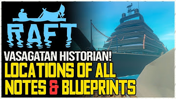 Raft All Vasagatan Notes & Blueprints