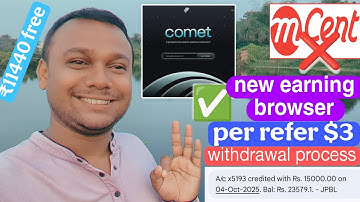 New earning browser comet || comet browser refer and earn || mcent browser ka baap