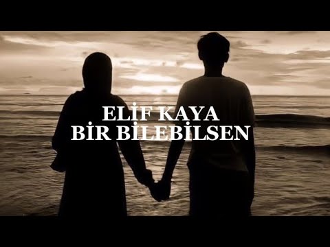 Elif Kaya - Bir Bilebilsen (speed up)
