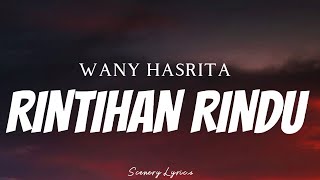 WANY HASRITA - Rintihan Rindu ( Lyrics )