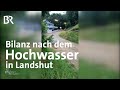 Hagel und Starkregen im Juni 2021: Schadensbilanz rund um Landshut | Schwaben & Altbayern | BR