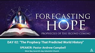 DAY 02: "The Prophecy That Predicted World History" - Forecasting Hope - June 14, 2025 - WB SDA