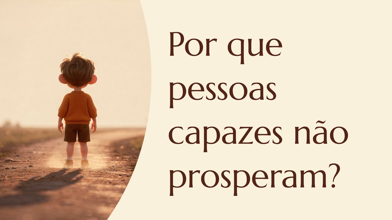 Por Que Pessoas Capazes Não Prosperam - YouTube