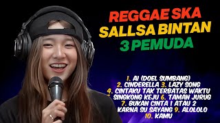 SALLSA BINTAN | AI (DOEL SUMBANG) | LIVE MUSIK REGGAE - LAGU SEMANGAT KERJA TERBARU FULL ALBUM 2024