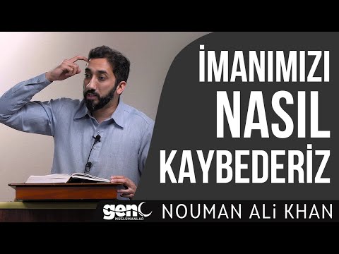 İmanımızı Nasıl Kaybederiz - Nouman Ali Khan [Hutbe]