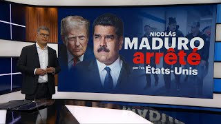 Maduro arrêté par les États-Unis: ce qu'il faut savoir